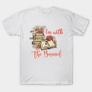 I'm With The Banned Books Floral Books Lover Librarian Reading Bookworm T-Shirt